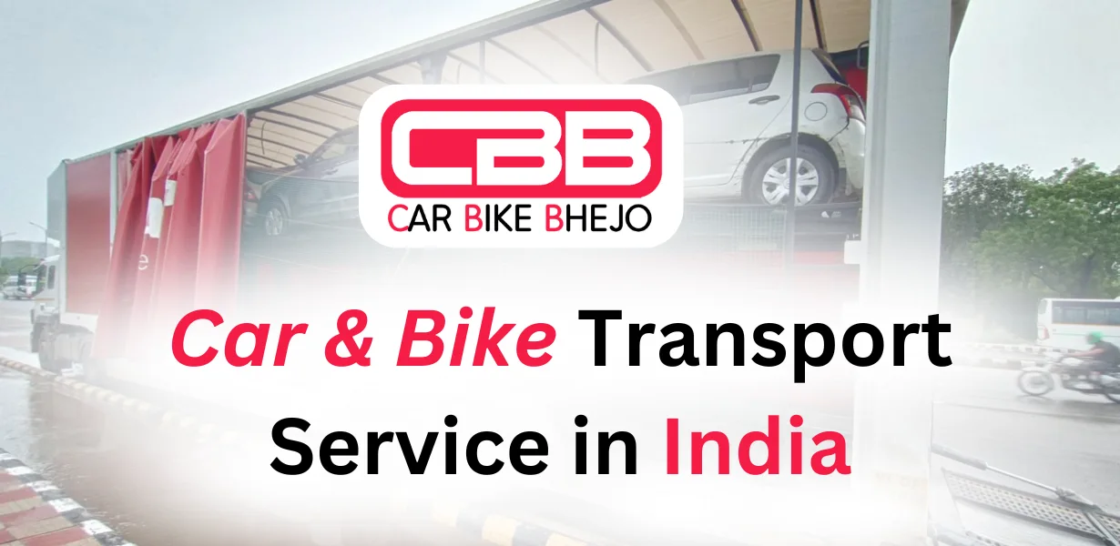 CarBikeBhejo – Trusted Car Transport Service